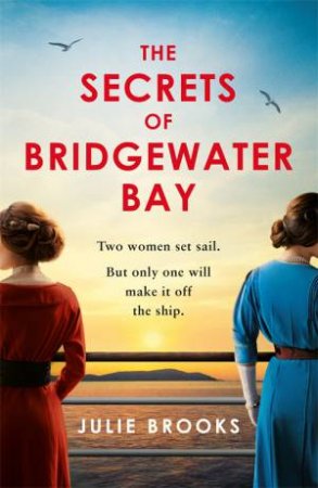 The Secrets Of Bridgewater Bay by Julie Brooks