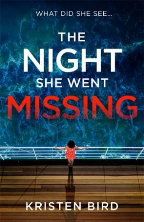 The Night She Went Missing by Kristen Bird