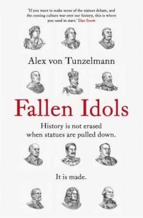 Fallen Idols by Alex von Tunzelmann