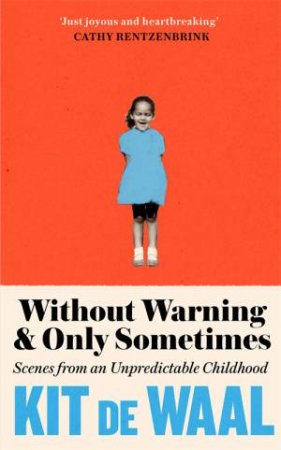 Without Warning and Only Sometimes by Kit de Waal