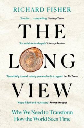 The Long View by Richard Fisher