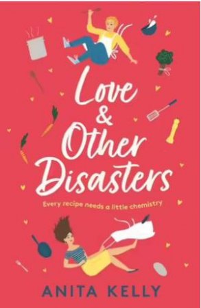 Love & Other Disasters by Anita Kelly