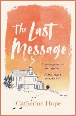 The Last Message by Catherine Hope