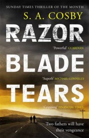 Razorblade Tears by S. A. Cosby