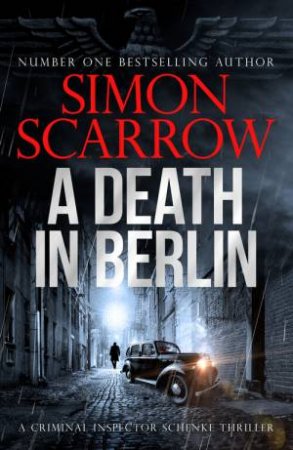 A Death in Berlin by Simon Scarrow