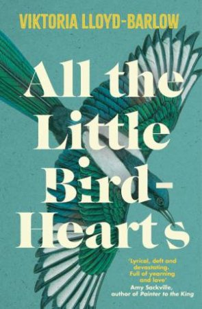 All the Little Bird-Hearts by Viktoria Lloyd-Barlow