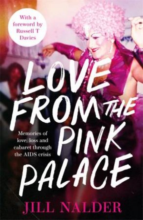 Love from the Pink Palace by Jill Nalder