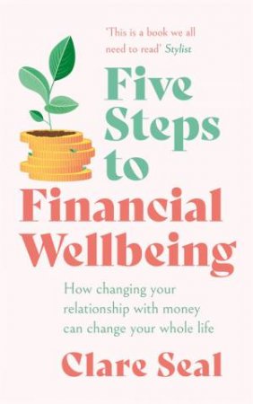 Five Steps To Financial Wellbeing by Clare Seal