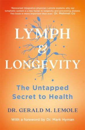 Lymph & Longevity by Gerald M Lemole