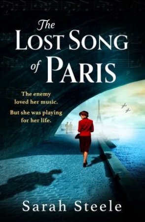 The Lost Song Of Paris by Sarah Steele