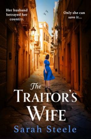 The Traitor's Wife by Sarah Steele