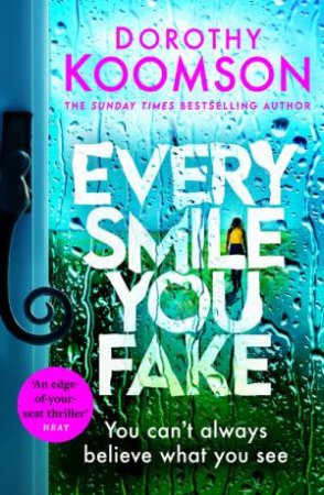 Every Smile You Fake by Dorothy Koomson