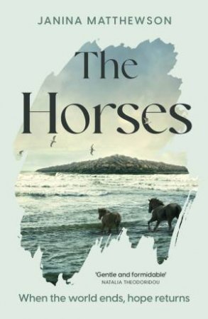 The Horses by Janina Matthewson