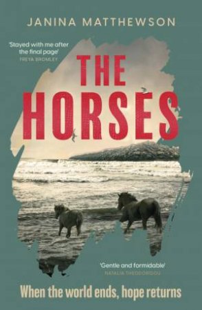 The Horses by Janina Matthewson