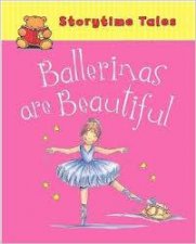 Storytime Tales Ballerinas Are Beautiful