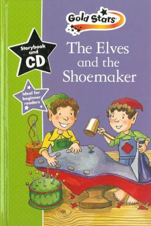 Gold Stars: Elves and the Shoemaker - Book & CD by Various