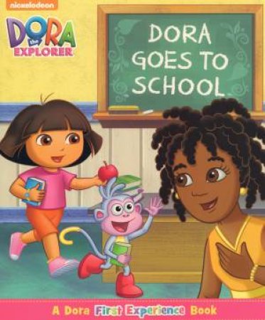 Dora The Explorer Dora Goes To School By Various 9781472380302