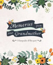 Memories From Your Grandmother