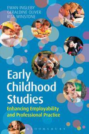 Early Childhood Studies - Enhancing Employability and Professional Practice by Ewan Ingleby & Geraldine Oliver & Rita Winstone