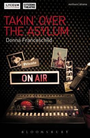 Takin' Over the Asylum by Donna Franceschild