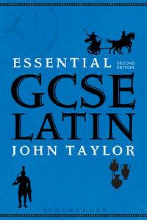 Essential GCSE Latin by John Taylor