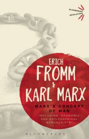 Marx's Concept of Man by Erich Fromm