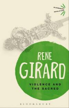 Violence and the Sacred by Rene Girard