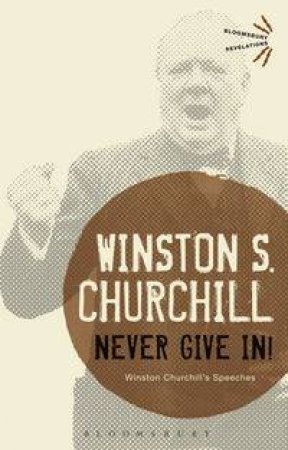 Never Give In! by Winston Churchill