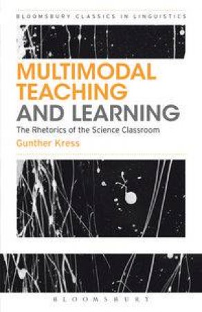 Multimodal Teaching and Learning by Gunther Kress & Carey Jewitt & Jon Ogborn & Tsatsa