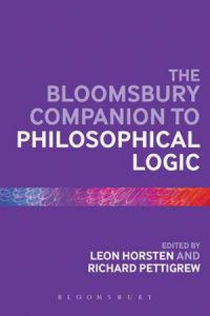 The Bloomsbury Companion to Philosophical Logic by Unknown