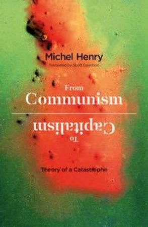 From Communism to Capitalism by Michel Henry