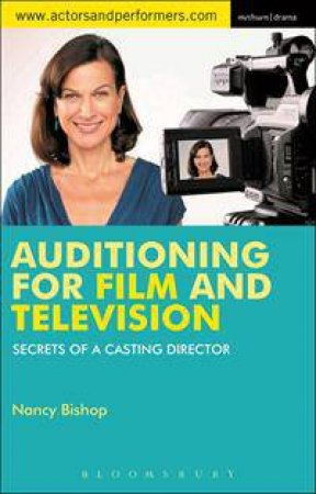 Auditioning for Film and Television by Nancy Bishop