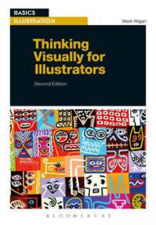 Thinking Visually for Illustrators by Mark Wigan