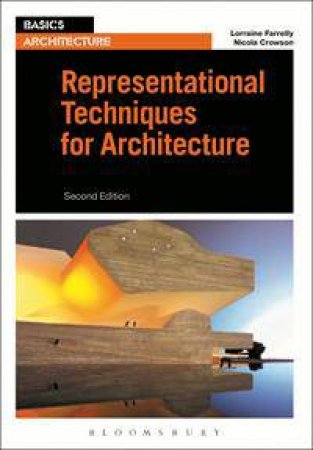 Representational Techniques for Architecture by Lorraine Farrelly & Nicola Crowson