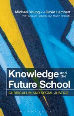 Knowledge and the Future School by Various