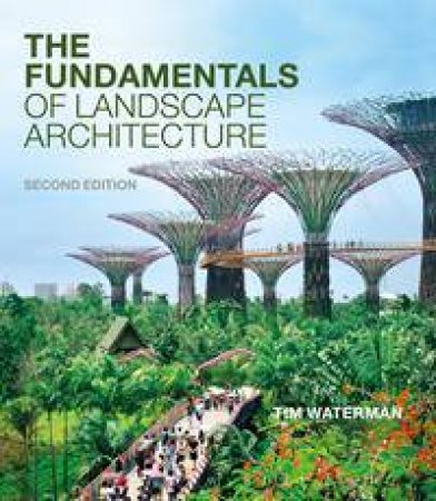 The Fundamentals of Landscape Architecture by Tim Waterman