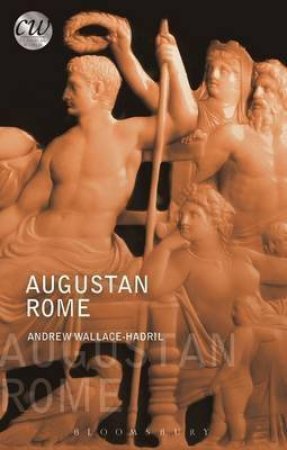 Augustan Rome by Andrew Wallace-Hadrill