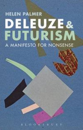 Deleuze and Futurism by Helen Palmer