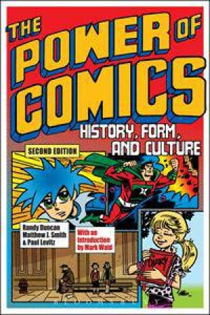 The Power of Comics by Randy Duncan & Paul Levitz & Matthew J. Smith