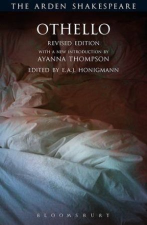 Othello: Revised Edition by William Shakespeare & Ayanna Thompson &  E. A. J. Honigmann