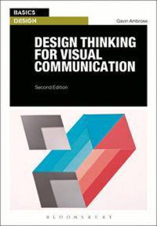 Design Thinking for Visual Communication by Gavin Ambrose