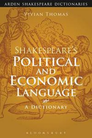 Shakespeare's Political and Economic Language by Vivian Thomas