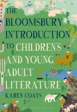 The Bloomsbury Introduction to Childrens and Young Adult Literature