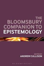 The Bloomsbury Companion to Epistemology