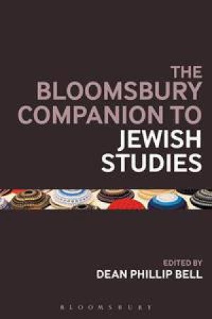 The Bloomsbury Companion to Jewish Studies by Various