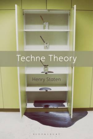 Techne Theory by Henry Staten