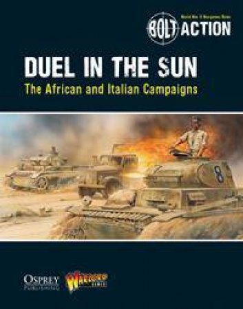 Bolt Action: Duel in the Sun by Peter Dennis