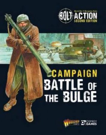 Bolt Action: Campaign: Battle of the Bulge by Warlord Games