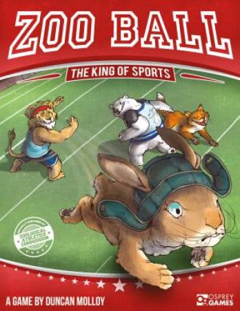 Zoo Ball: The King of Sports by Duncan Molloy