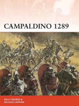 Campaldino 1289 by Niccolo Capponi, Kelly DeVries & Graham Turner